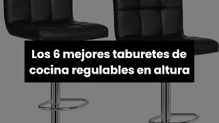 【Taburete cocina regulable altura】Los 6 mejores taburetes de cocina regulables en altura [upl. by Aniteb]