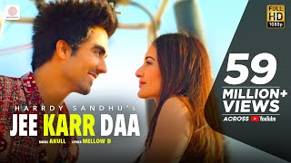 Harrdy Sandhu  Jee Karr Daa  Amyra Dastur  Akull  Mellow D  Official Music Video 2020 [upl. by Eseuqram]