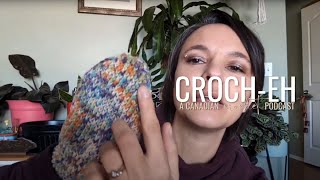 So Many Projects  CROCHEH a Canadian Crochet Podcast [upl. by Barsky]