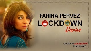 Fariha Pervez Lockdown Diaries Covid19 Lockdown l April 3 2020 l TVOne USA [upl. by Refotsirk]