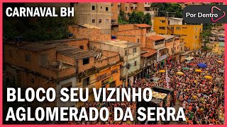 Carnaval de BH Bloco Seu Vizinho  Aglomerado da Serra [upl. by Mirielle]