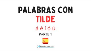 PALABRAS CON TILDE EN ESPAÑOL PARTE 1 [upl. by Noiz]