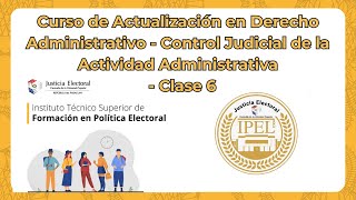 Curso de A Derecho Administrativo  Control Judicial de la Actividad Administrativa  Clase 8 [upl. by Sinnaiy924]