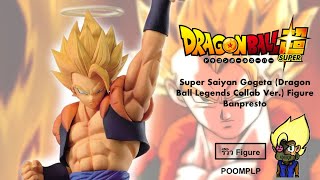 รีวิว Figure  Super Saiyan Gogeta Dragon Ball Legends Collab Ver Figure Banpresto by POOMPLP [upl. by Alidia]