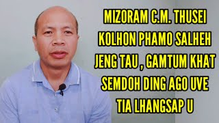 Mizoram CM in gamtum khat semdoh ding ago e tia Kol hon thethang u [upl. by Elyrad]