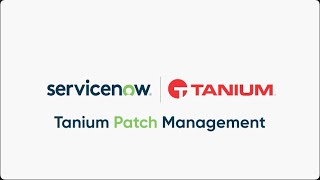 Tanium Patch Management for Servicenow IT Operations [upl. by Lynus779]