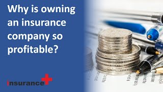 Why is owning an insurance company so profitable [upl. by Keven]