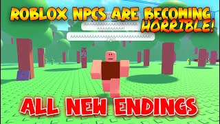 All New Endings  ROBLOX NPCs are becoming horrible Roblox [upl. by Rocca]