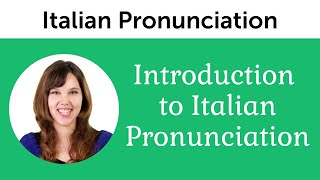 Introduction to Perfect Italian Pronunciation [upl. by Stinky]