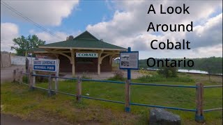 A Look Around Cobalt Ontario [upl. by Aekerly792]