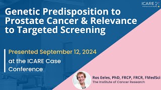 Genetic Predisposition to Prostate Cancer amp Relevance to Targeted Screening [upl. by Ynaffat528]