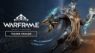 Warframe  Dante Unbound Official Teaser Trailer  Launching March 27 [upl. by Broeder910]