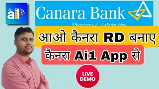 How to make Rd or recurring deposit through Canara Ai1 app canara Bank me Rd online kaise banaae [upl. by Erick]