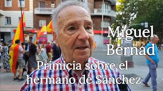 Primicia sobre el hermano de Sánchez por Miguel Bernad [upl. by Craggy]