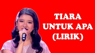 TIARA  UNTUK APA LIRIK [upl. by Raval]