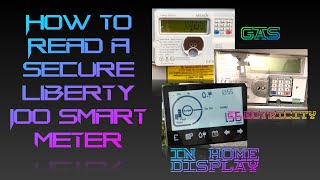 How To Read a Secure Liberty 100 Smart Meter Gas Electricity inc Economy 7 and InHome Display [upl. by Previdi]