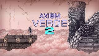 Axiom Verge 2 OST  Ancient Slow Armaments Slow Version [upl. by Resiak]