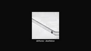 deftones  deathblow slowed  reverb [upl. by Maura]