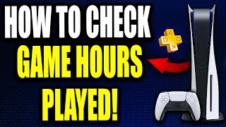 How to Check Game Hours Played on PS4 amp PS5 Games on PS5  Easy Guide [upl. by Luahs732]