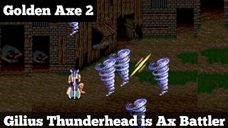 Gilius Thunderhead is Ax Battler  Golden Axe 2 [upl. by Phira219]