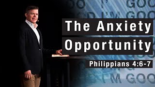 Johnson Ferry  The Anxiety Opportunity  Philippians 467  Sermon  Clay Smith [upl. by Hsirk]