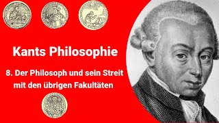 Kants Philosophie  Der Philosoph und sein Streit mit den übrigen Fakultäten [upl. by Issim601]