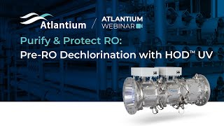 OnDemand Webinar Purify and Protect RO PreRO Dechlorination with HOD™ UV [upl. by Mab]