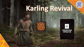 KARLING REVIVAL CK3 Campaign Ep2 [upl. by Anole]