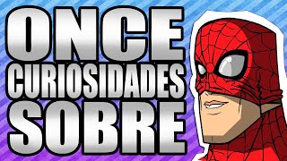 11 CURIOSIDADES SOBRE SPIDERMAN [upl. by Znieh345]