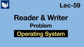 Reader and Writer problem  Using Semaphore  OS  Lec59  Bhanu Priya [upl. by Eniamerej]