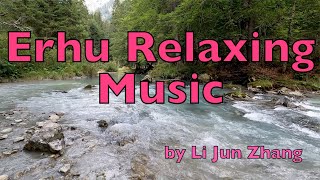 Erhu Music cover  Erhu Solo  二胡音樂  Instrumental Music  Relaxing Music  Healing Music [upl. by Harland]