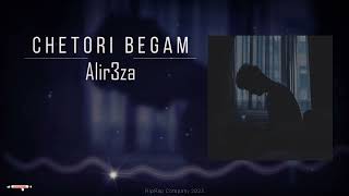 Alir3za  Chetori Begam Official Audio [upl. by Palgrave912]