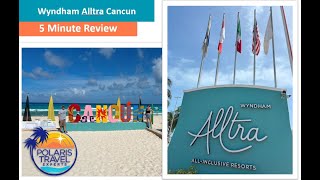 Wyndham Alltra Cancun 5 Minute Review [upl. by Skrap468]