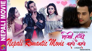 NEW NEPALI ROMANTIC MOVIE  Timi Hunchau Jaha Jaha  Melina Joshi  Manish [upl. by Sullivan494]