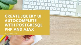 Create jQuery UI autocomplete with PostgreSQL PHP and AJAX [upl. by Yr]