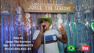 Não vá Jorge The Serrone 079998140372 Ajuse ajuda Pix12748382587 [upl. by Braasch]