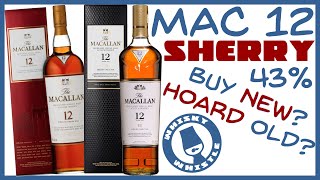 Macallan 12 Sherry  New VS Old 🥃 Whisky Whistle 572 [upl. by Veradi]