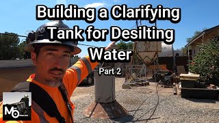 Building a Clarifying Tank for Desilting Water at our Millsite Part 2 [upl. by Marsland]