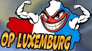 OP Luxemburg VS die GESAMTE WELT [upl. by Siravrat]