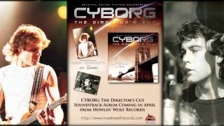 Cyborg The Directors Cut  Music Composed by Tony Riparetti and Jim Saad [upl. by Atinihc726]