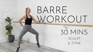 30 Minute Full Body Sculpting Barre Workout  All Levels [upl. by Nnylrefinnej]