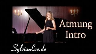 Atmung Intro  Gesangsunterricht mit Sylvia Lee 1 [upl. by Dietrich]