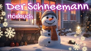 Der Schneemann – Ein poetisches Wintermärchen von HC Andersen [upl. by Oyr]