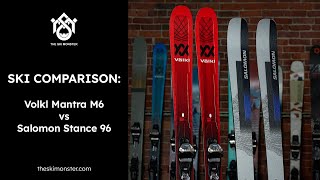 Ski Comparison Volkl Mantra M6 vs Salomon Stance 96 [upl. by Monahan]