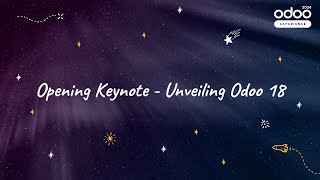 Opening Keynote  Unveiling Odoo 18 [upl. by Salesin]