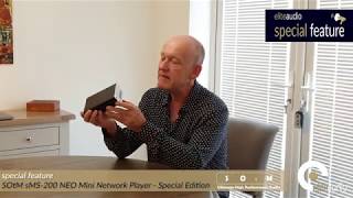 Special Feature  SOtM sMS 200 NEO Mini Network Player Special Edition [upl. by Wilt436]