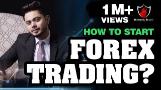 How to start FOREX Trading Forex in India  Booming Bulls Forex  Anish Singh Thakur [upl. by Greeson61]