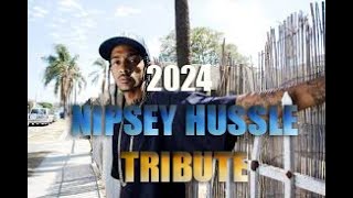 Nipsey Hussle Tribute 2024 [upl. by Cut948]