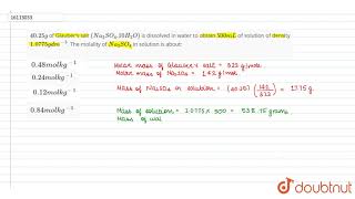 4025g of Glaubers salt Na2SO410H2O is dissolved in water to obtain 500mL of [upl. by Fraze]