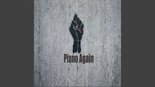 Piano Again [upl. by Sukramal]